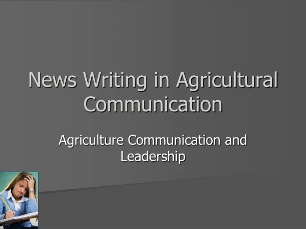 News Writing in Agricultural Communication