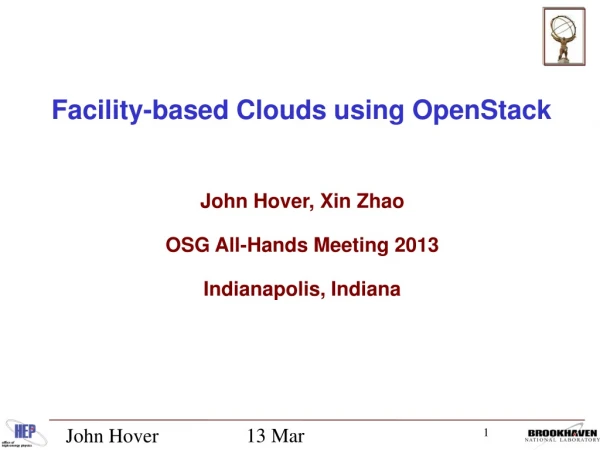 Facility-based Clouds using OpenStack
