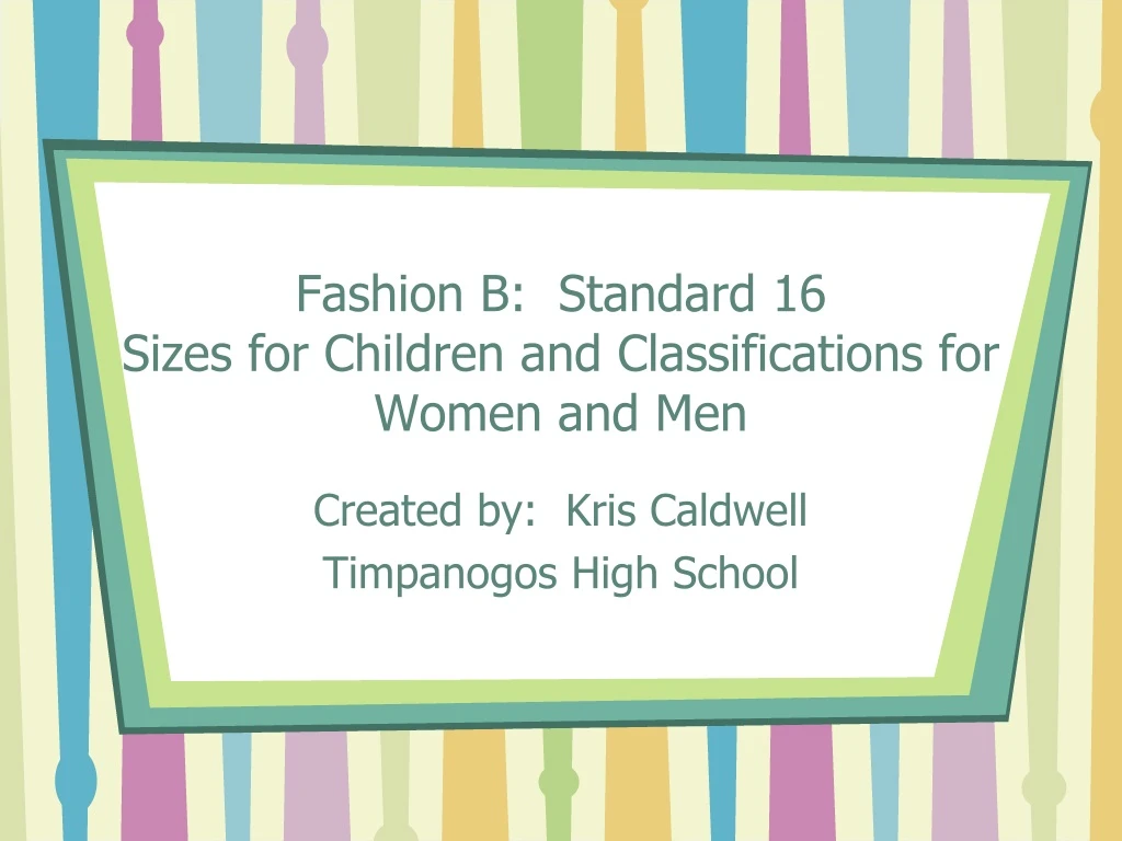 fashion b standard 16 sizes for children and classifications for women and men