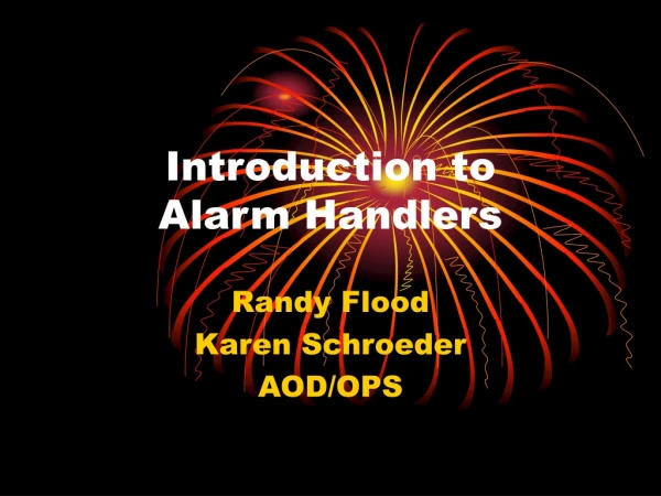 Introduction to  Alarm Handlers