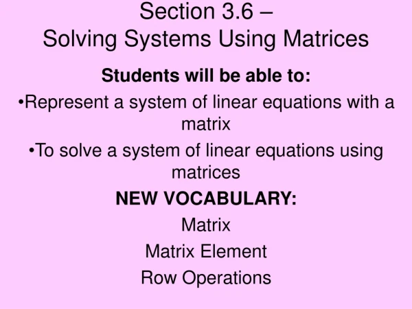 Section 3.6 –  Solving Systems Using Matrices