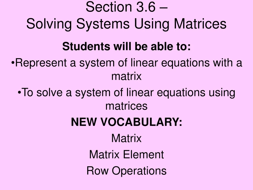 section 3 6 solving systems using matrices