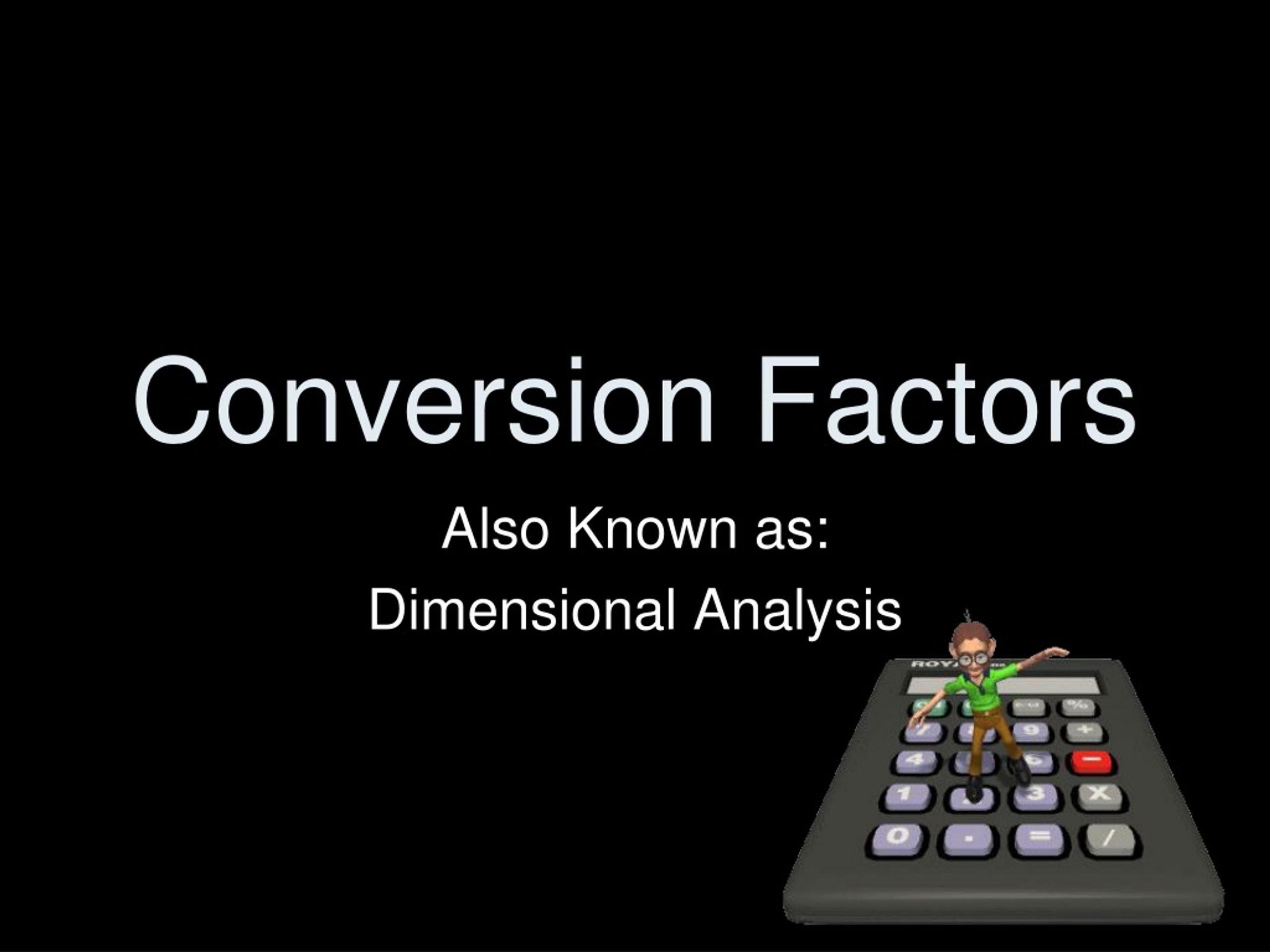 Conversion Factors - slide 1