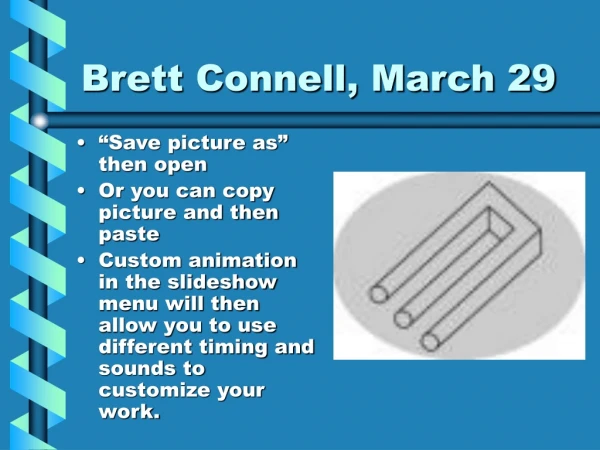 Brett Connell, March 29
