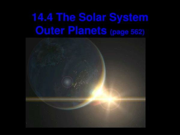 14.4 The Solar System Outer Planets  (page 562)