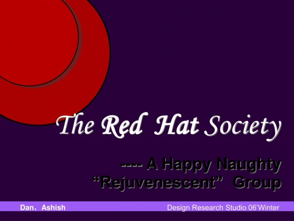 The  Red  Hat  Society ---- A Happy Naughty “Rejuvenescent”  Group