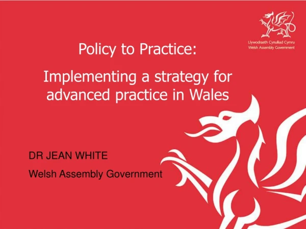 Policy to Practice: Implementing a strategy for advanced practice in Wales
