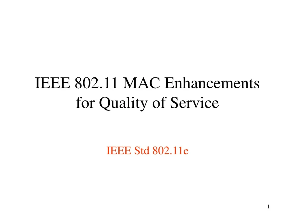 ieee 802 11 mac enhancements for quality of service
