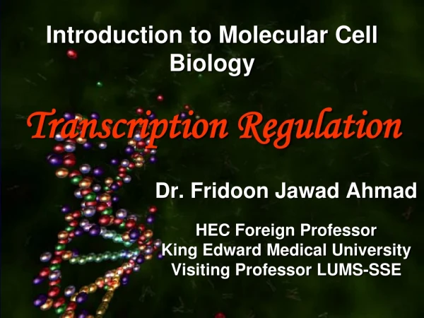 Introduction to Molecular Cell Biology Transcription Regulation