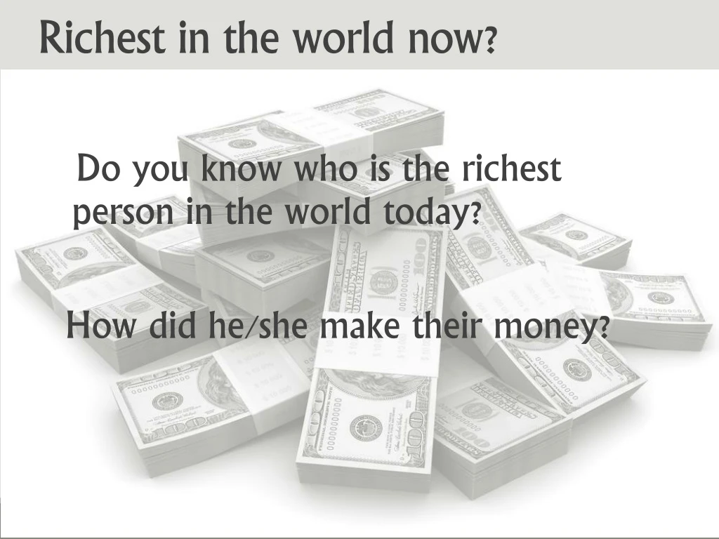 richest in the world now