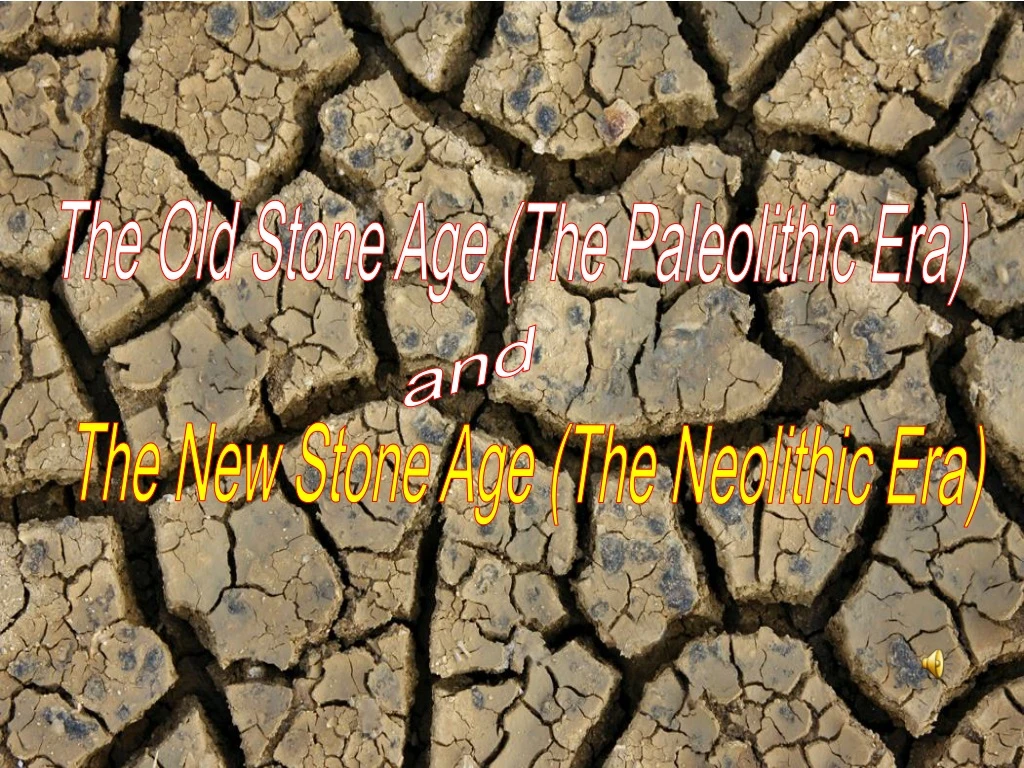 the old stone age the paleolithic era