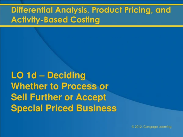 Differential Analysis, Product Pricing, and Activity-Based Costing