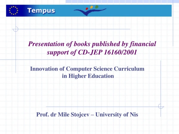Presentation of books published by financial support of CD-JEP 16160/2001