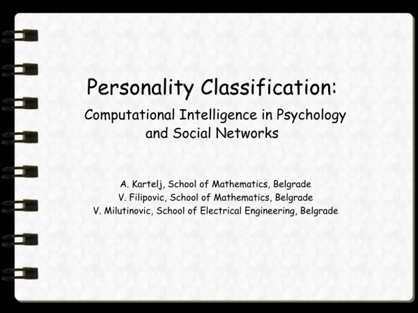 Personality Classification: Computational Intelligence in Psychology  and Social Networks