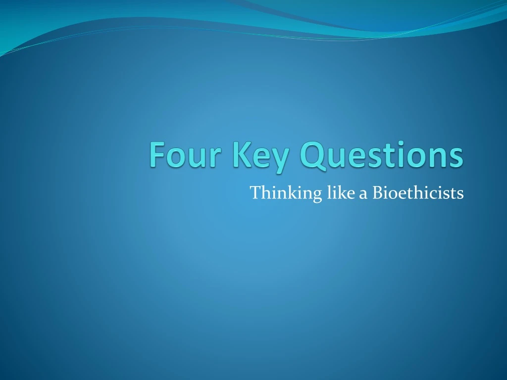 four key questions