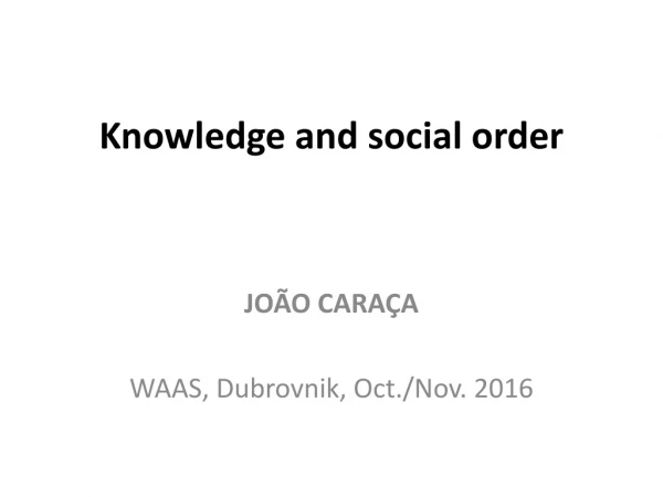Knowledge and social order