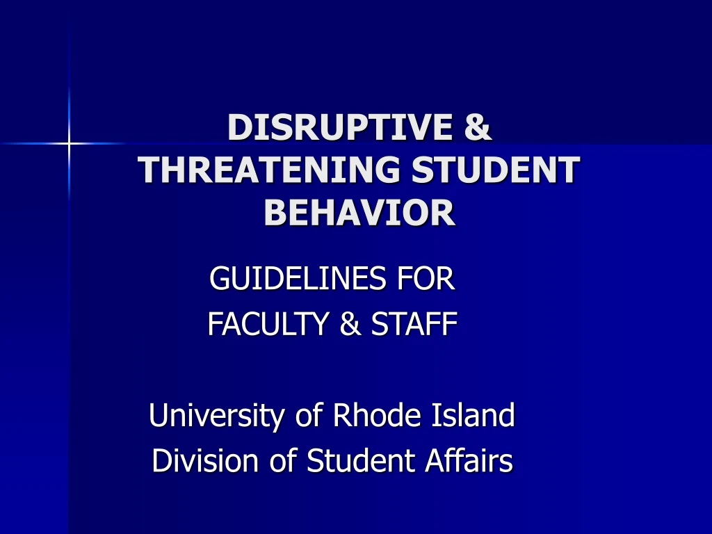 disruptive threatening student behavior