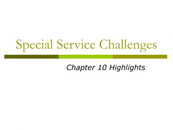 Special Service Challenges