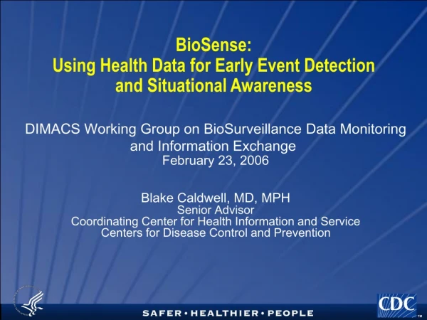 BioSense:  Using Health Data for Early Event Detection  and Situational Awareness