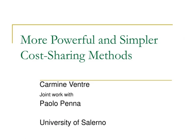 More Powerful and Simpler Cost-Sharing Methods