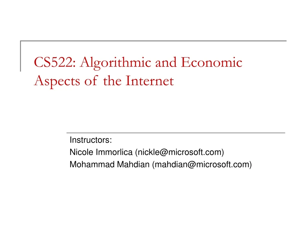 cs522 algorithmic and economic aspects of the internet