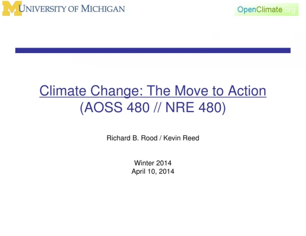 Climate Change: The Move to Action (AOSS 480 // NRE 480)