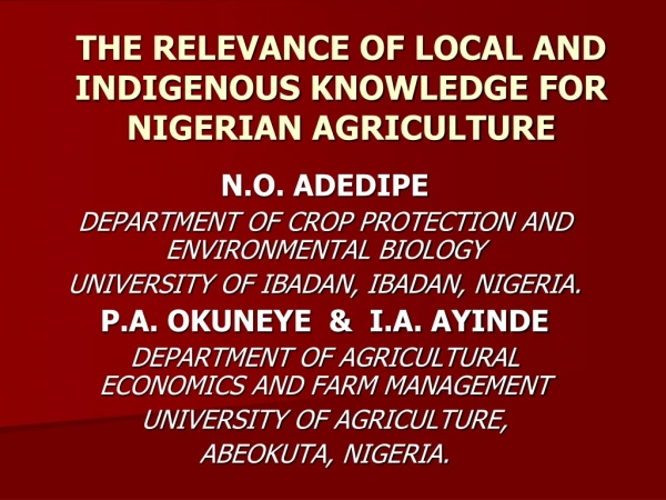 THE RELEVANCE OF LOCAL AND INDIGENOUS KNOWLEDGE FOR NIGERIAN AGRICULTURE