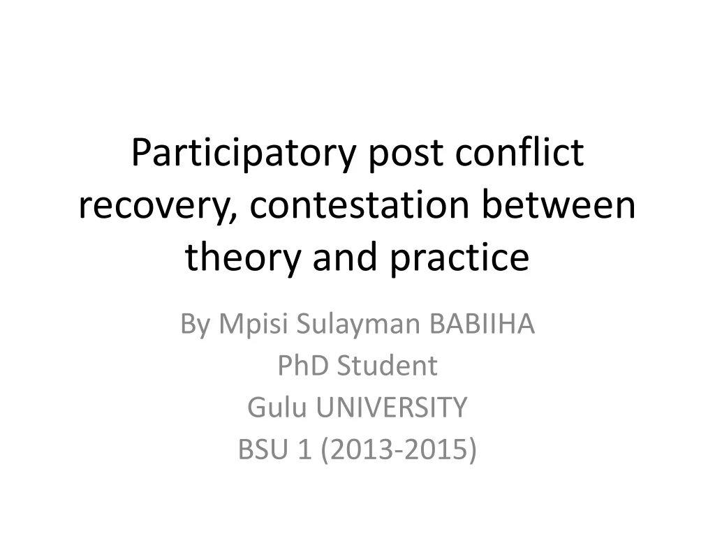 participatory post conflict recovery contestation between theory and practice