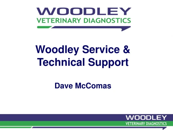 Woodley Service &amp; Technical Support Dave McComas