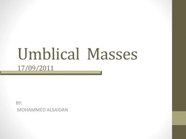 Umblical   Masses   17/09/2011