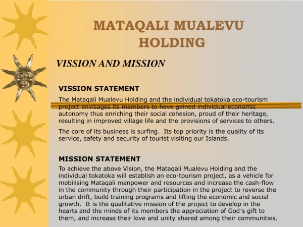 MATAQALI MUALEVU                   HOLDING