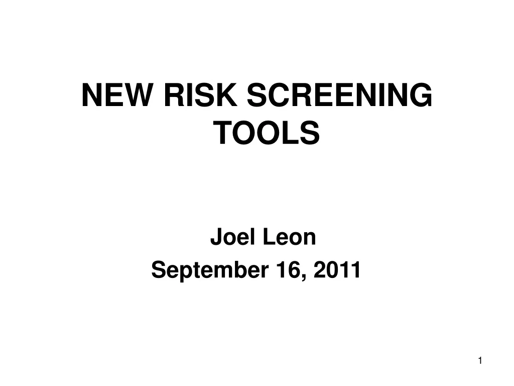 new risk screening tools joel leon september