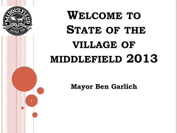 Welcome to  State of the village of middlefield 2013