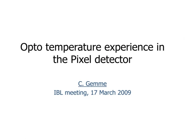Opto temperature experience in the Pixel detector