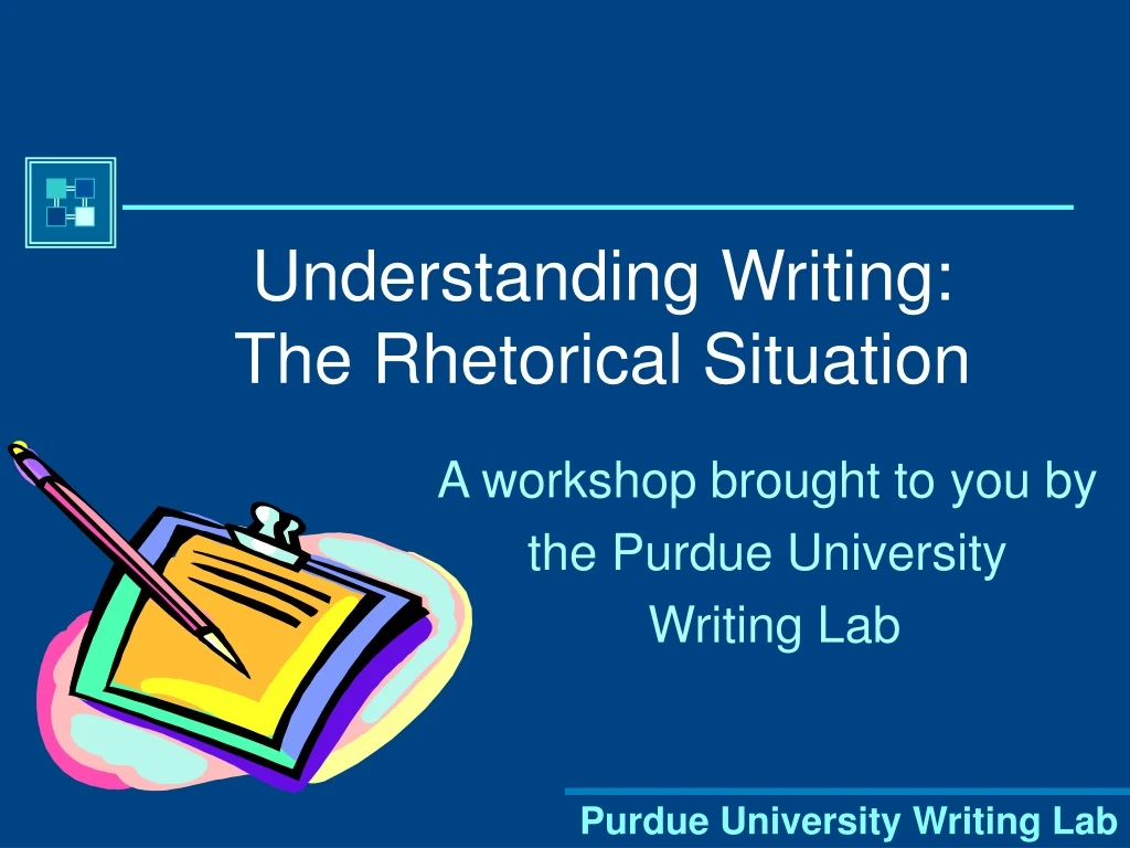 understanding writing the rhetorical situation