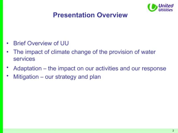 John Barnes Environment and Sustainability Director United Utilities Water and Climate Change: United Utilities Perspec
