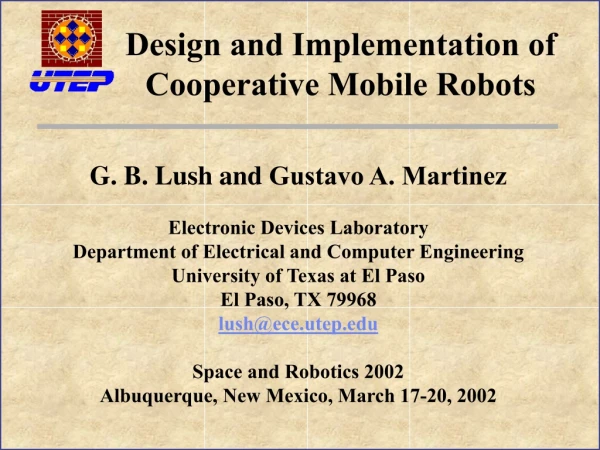Design and Implementation of Cooperative Mobile Robots