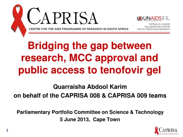 Bridging the gap between research, MCC approval and public access to tenofovir gel