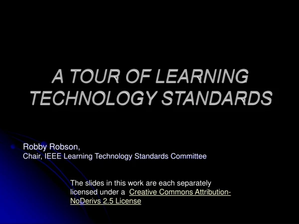 A TOUR OF LEARNING TECHNOLOGY STANDARDS