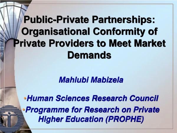 Public-Private Partnerships: Organisational Conformity of Private Providers to Meet Market Demands