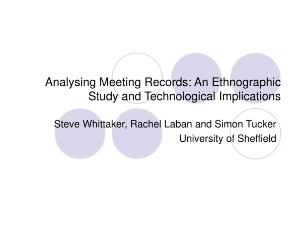 Analysing Meeting Records: An Ethnographic  Study and Technological Implications