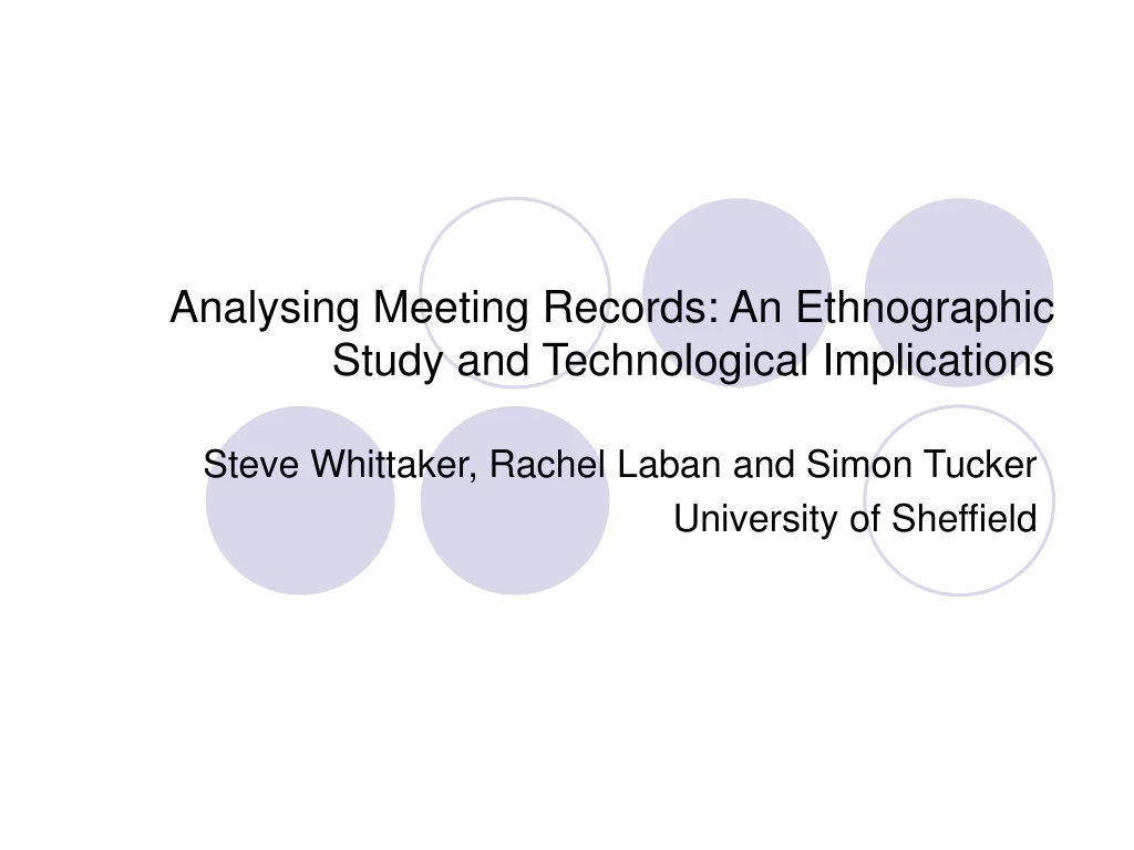 analysing meeting records an ethnographic study and technological implications