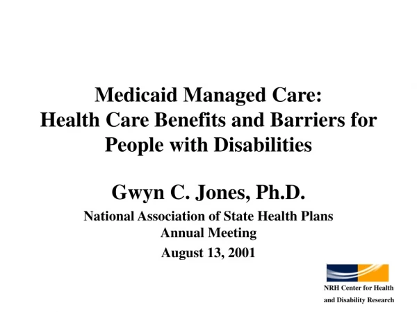 Medicaid Managed Care:  Health Care Benefits and Barriers for People with Disabilities