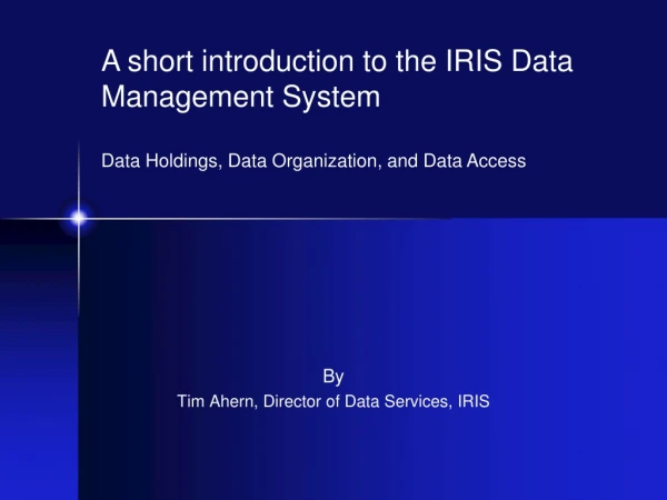 By Tim Ahern, Director of Data Services, IRIS
