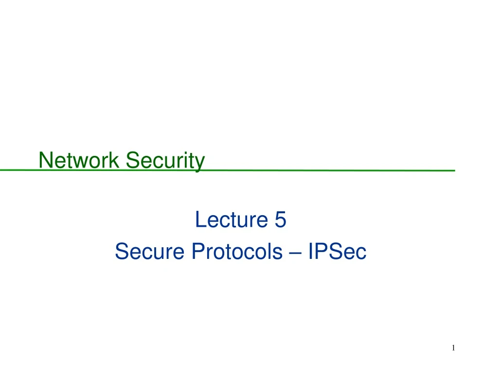 lecture 5 secure protocols ipsec