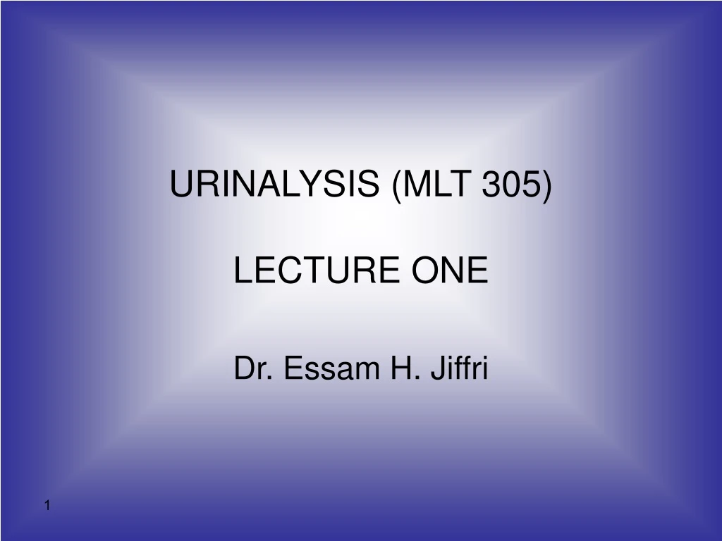 urinalysis mlt 305 lecture one