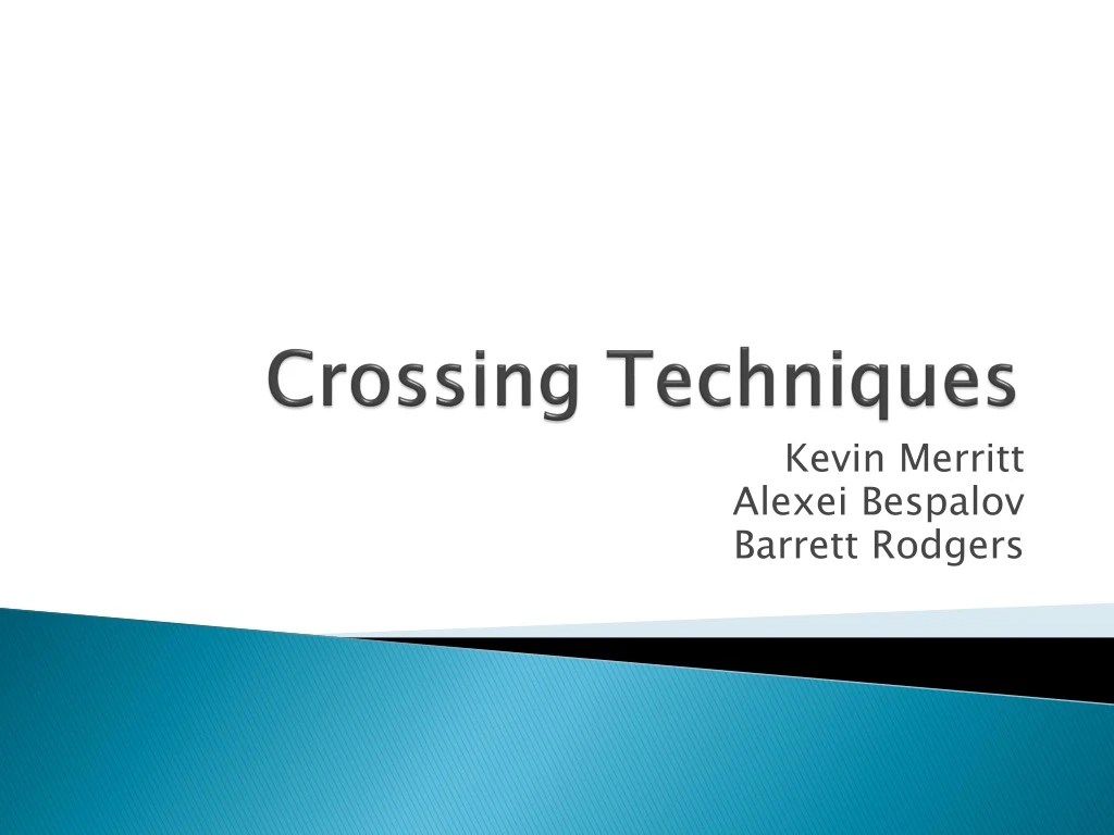 crossing techniques