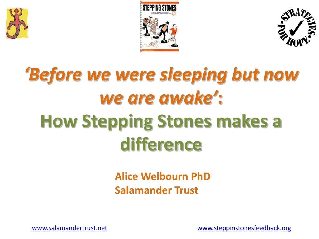 before we were sleeping but now we are awake how stepping stones makes a difference