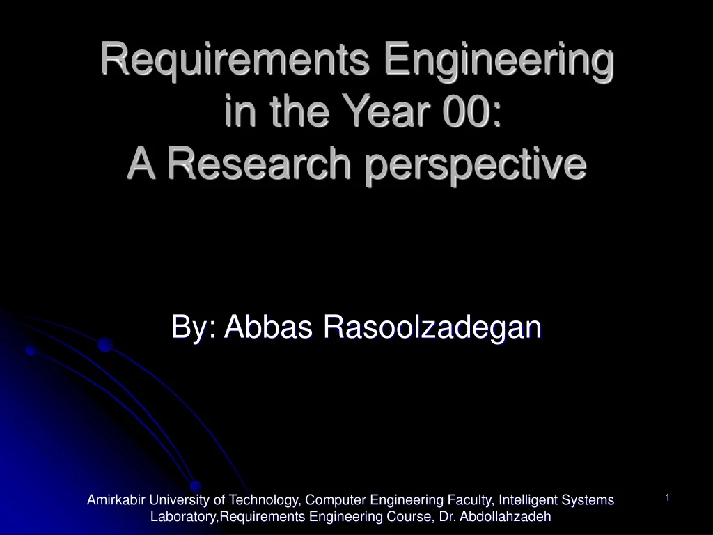 requirements engineering in the year 00 a research perspective