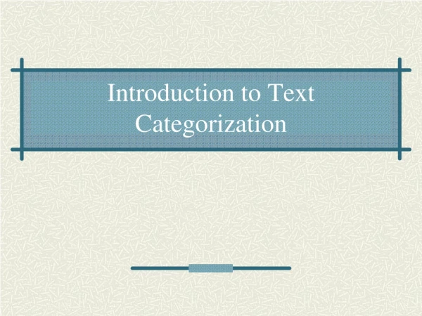 Introduction to Text Categorization